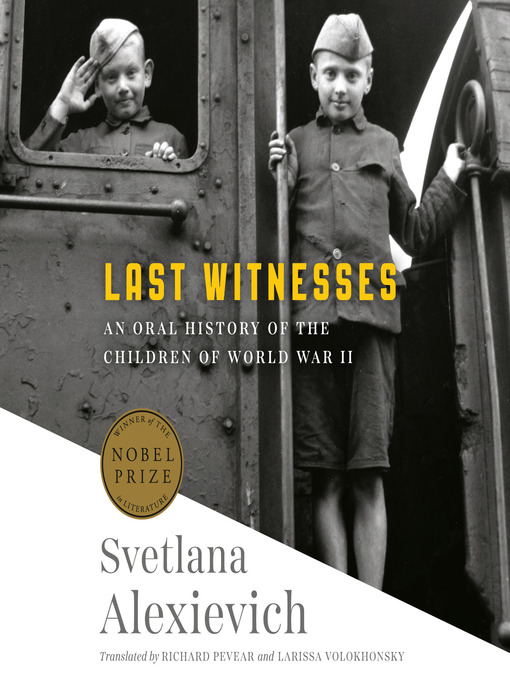 Title details for Last Witnesses by Svetlana Alexievich - Available